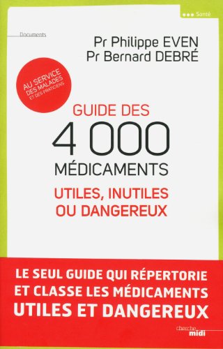 couverture de : Guide des 4000 m&eacute;dicaments utiles, inutiles ou dangereux